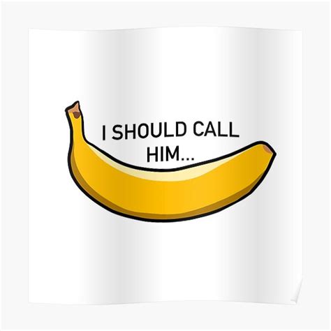 I should call him .